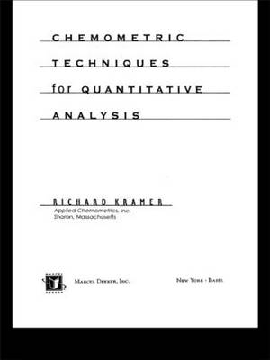 Chemometric Techniques for Quantitative Analysis -  Richard Kramer