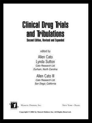 Clinical Drug Trials and Tribulations, Revised and Expanded -  Allen Cato,  Allen Cato III,  Allen Sutton