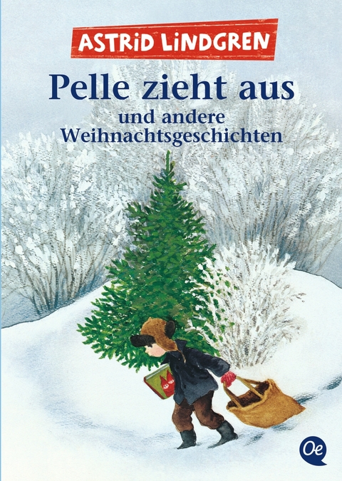 Pelle zieht aus und andere Weihnachtsgeschichten - Astrid Lindgren