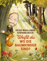 Weißt du, wo die Baumkinder sind? - Peter Wohlleben