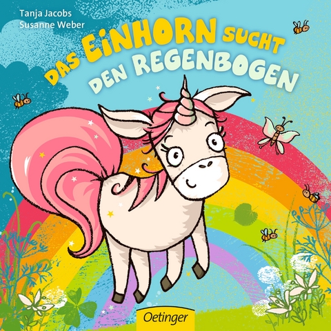 Das Einhorn sucht den Regenbogen - Susanne Weber