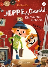 Jeppe & Oswald 1. Ein Wichtel zieht ein - Eva Dax