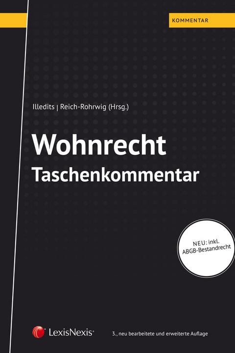 Wohnrecht Taschenkommentar - Adelheid Beer, Harald Friedl, Herbert Gartner, Claudia Hanslik-Schneider, Klaus Stephan Hawel, Michael Holoubek, Alexander Illedits, Sophie Illedits, Karin Illedits-Lohr, Constantin Klausegger, Stephanie Kulhanek, Christoph Mondel, Richard Regner, Roman Reßler, Cornelius Riedl, Natascha Romstorfer-Bechtloff, Michael Rudnigger, Martin Schauer, Michaela Schinnagl, Nadja Shah, Ruth Vospernik, Daniela Wieger