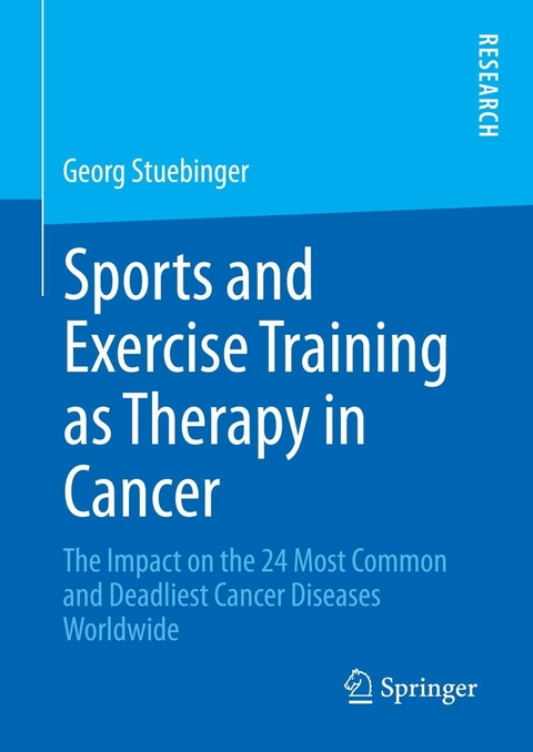 Sports and Exercise Training as Therapy in Cancer - Georg Stuebinger