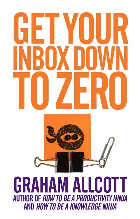 Get Your Inbox Down to Zero -  Graham Allcott