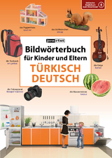 Bildwörterbuch für Kinder und Eltern Türkisch-Deutsch - 