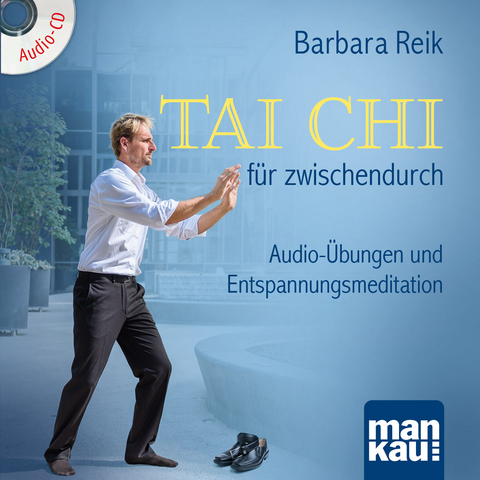 Tai Chi für zwischendurch - Barbara Reik