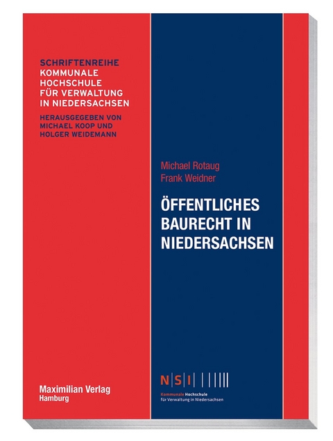 Öffentliches Baurecht in Niedersachsen - Michael Rotaug, Frank Weidner