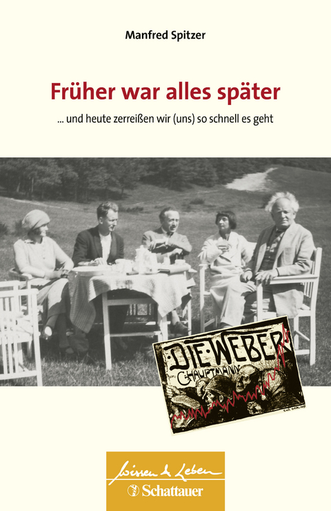 Früher war alles später - Manfred Spitzer