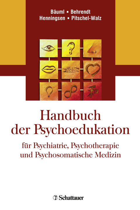 Handbuch der Psychoedukation für Psychiatrie, Psychotherapie und Psychosomatische Medizin - 