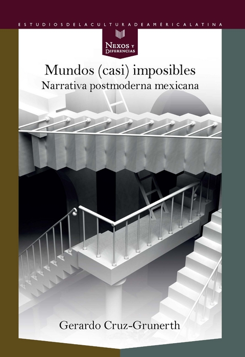 Mundos (casi) imposibles : narrativa postmoderna mexicana - Gerardo Gerardo Cruz-Grunerth