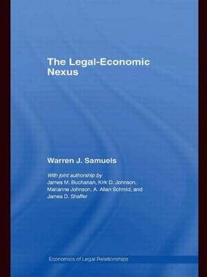 The Legal-Economic Nexus -  Warren Samuels