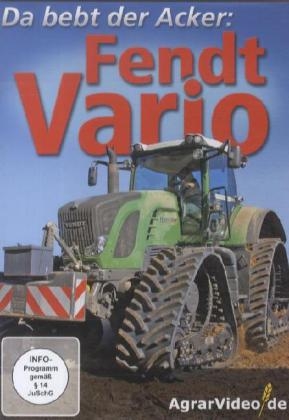 Fendt Vario - Da bebt der Acker, 1 DVD