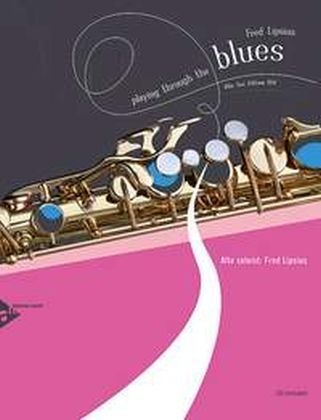 Playing Through The Blues - Alto Sax, w. Audio-CD - 