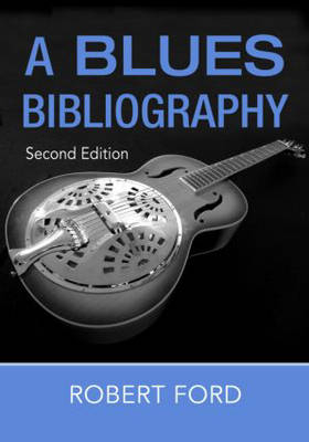 Blues Bibliography -  Robert Ford