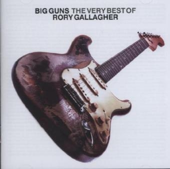 Big Guns: The Best Of Rory Gallagher, 1 Audio-CD - Rory Gallagher