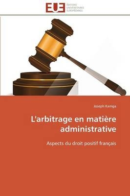 L'arbitrage en matiÃ¨re administrative - Joseph Kamga