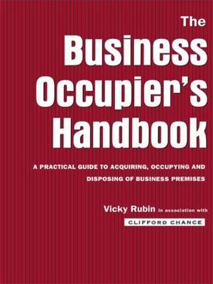 The Business Occupier''s Handbook -  Clifford Chance,  Vicky Rubin