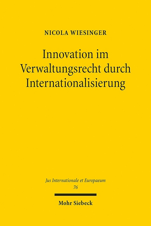 Innovation im Verwaltungsrecht durch Internationalisierung - Nicola Wiesinger