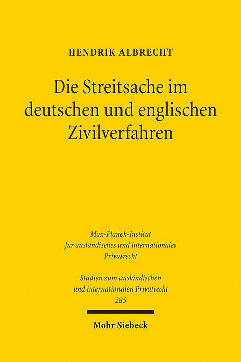 Die Streitsache im deutschen und englischen Zivilverfahren - Hendrik Albrecht