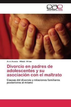 Divorcio en padres de adolescentes y su asociaciÃ³n con el maltrato - Ariel Acosta, Milaidi Milian