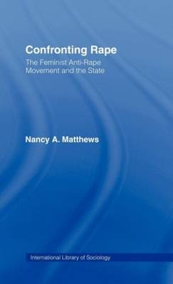 Confronting Rape -  Nancy A. Matthews