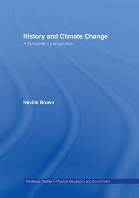 History and Climate Change -  Neville Brown