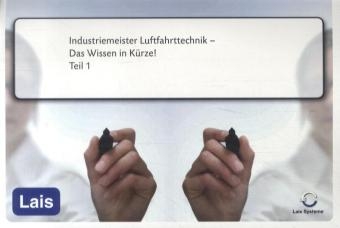 Industriemeister Luftfahrttechnik - Das Wissen in Kürze -  Hrsg. Sarastro GmbH