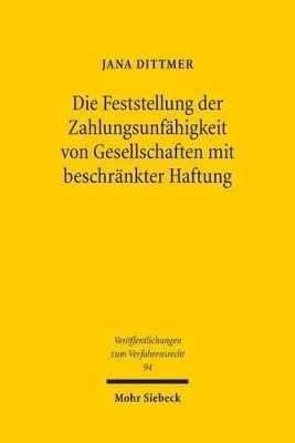 Die Feststellung der Zahlungsunfähigkeit von Gesellschaften mit beschränkter Haftung - Jana Dittmer