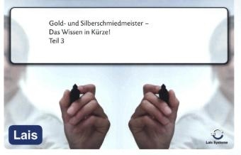 Gold- und Silberschmiedmeister - Das Wissen in Kürze -  Hrsg. Sarastro GmbH