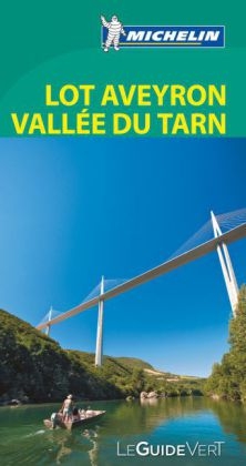 Michelin Le Guide Vert Lot Aveyron, Vallée du Tarn - 