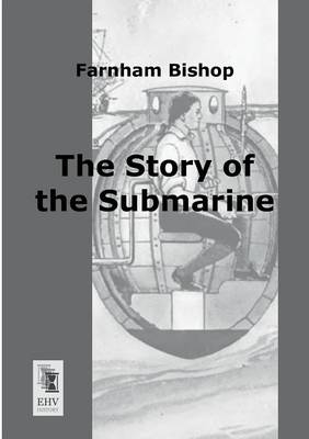 The Story of the Submarine - Farnham Bishop