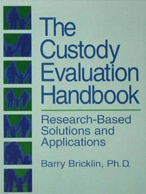 Custody Evaluation Handbook -  Barry Bricklin