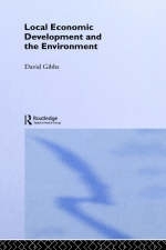 Local Economic Development and the Environment -  David Gibbs