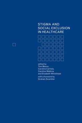 Stigma and Social Exclusion in Healthcare - 