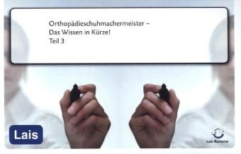 Orthopädieschuhmachermeister - Das prüfungsrelevante Wissen in Kürze -  Hrsg. Sarastro GmbH