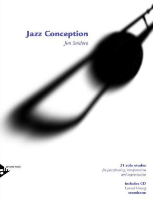 Jazz Conception Trombone, w. Audio-CD - Jim Snidero