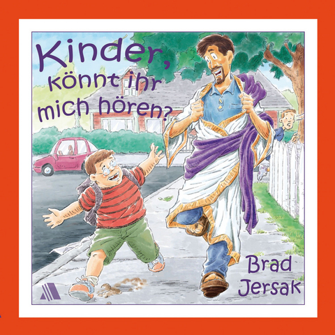 Kinder, könnt ihr mich hören? - Brad Jersak