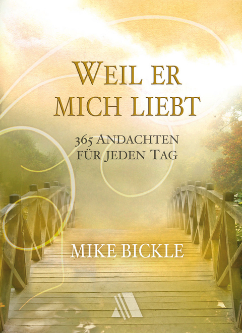 Weil er mich liebt - Mike Bickle