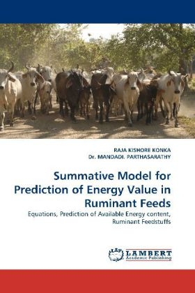 Summative Model for Prediction of Energy Value in Ruminant Feeds - RAJA KISHORE KONKA, Dr. MANDADI. PARTHASARATHY