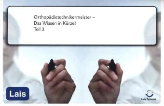 Orthopädietechnikermeister - Das Wissen in Kürze -  Hrsg. Sarastro GmbH