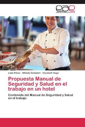 Propuesta Manual de Seguridad y Salud en el trabajo en un hotel - Lidia PÃ©rez, Alfredo Salaberri, Elizabeth Vega