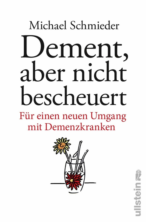 Dement, aber nicht bescheuert -  Michael Schmieder,  Uschi Entenmann