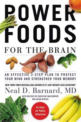 Power Foods for the Brain - Neal D. Barnard