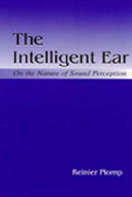 The Intelligent Ear -  Reinier Plomp