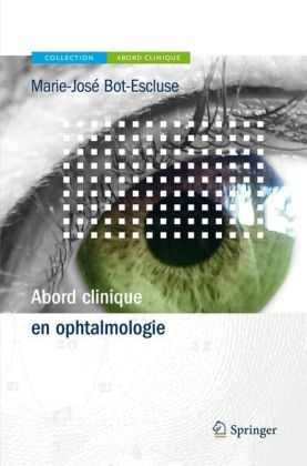 Abord Clinique En Ophtalmologie - Marie-Jose Bot