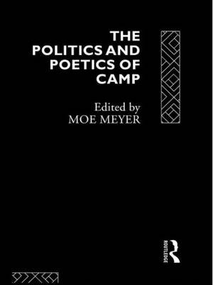 Politics and Poetics of Camp - 