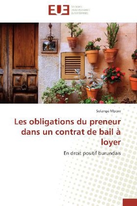 Les obligations du preneur dans un contrat de bail Ã  loyer - Solange Mpore