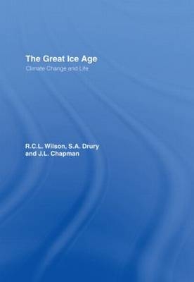 Great Ice Age -  J.A. Chapman,  S.A. all at The Open University Drury,  R.C.L. Wilson