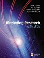 Marketing Research with SPSS -  Patrick Van Kenhove,  Patrick De Pelsmacker,  Stephen P. Robbins